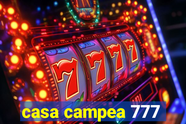 casa campea 777